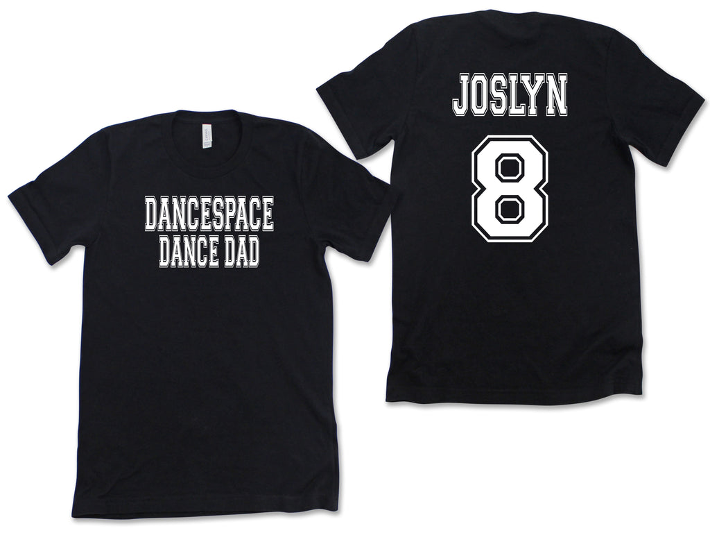 DanceSpace Dad/Brother shirt with name and number on back