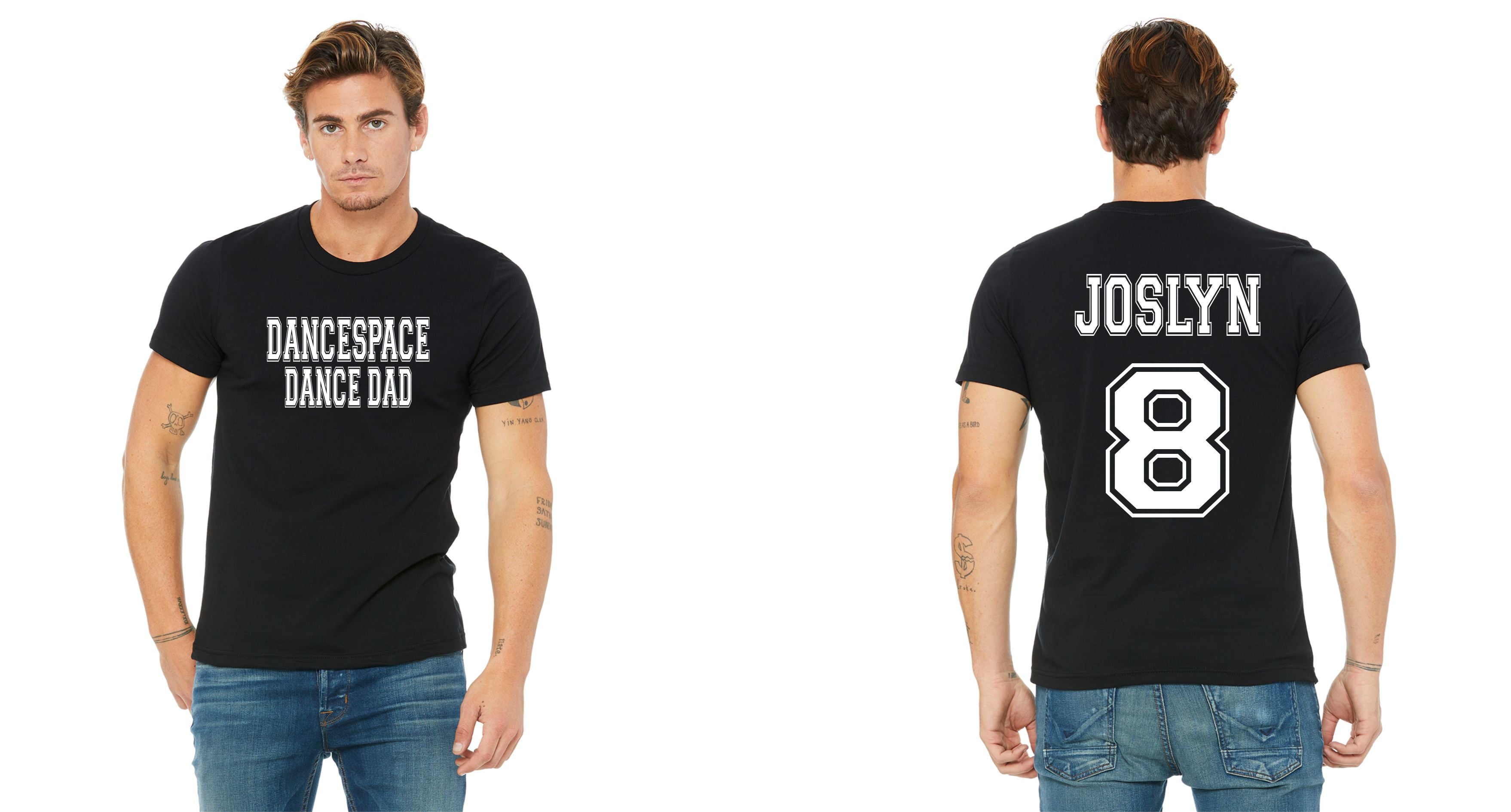 DanceSpace Dad/Brother shirt with name and number on back